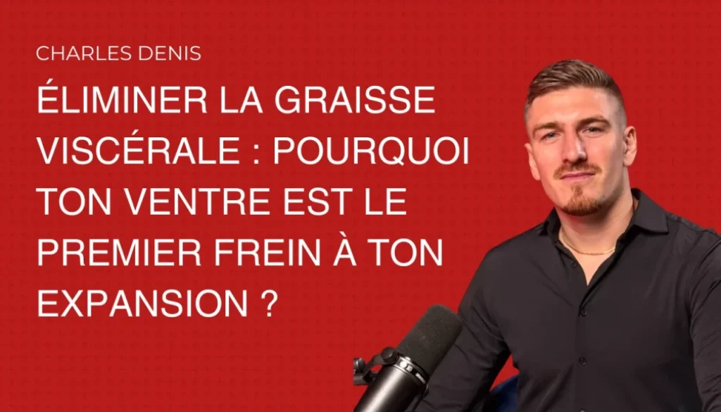Charles Denis expert en performance expliquant comment éliminer la graisse viscérale pour les leaders