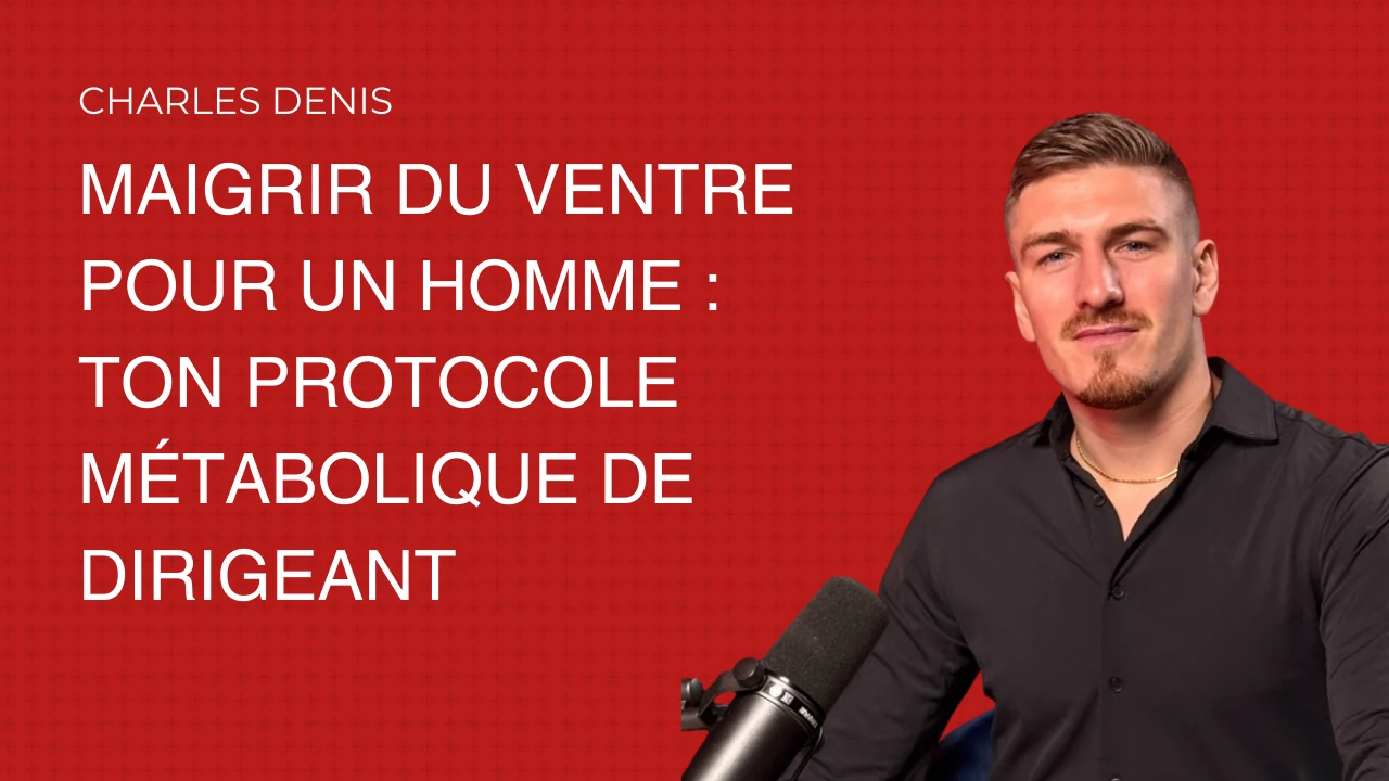 Charles Denis présente le protocole métabolique pour maigrir du ventre pour un homme.